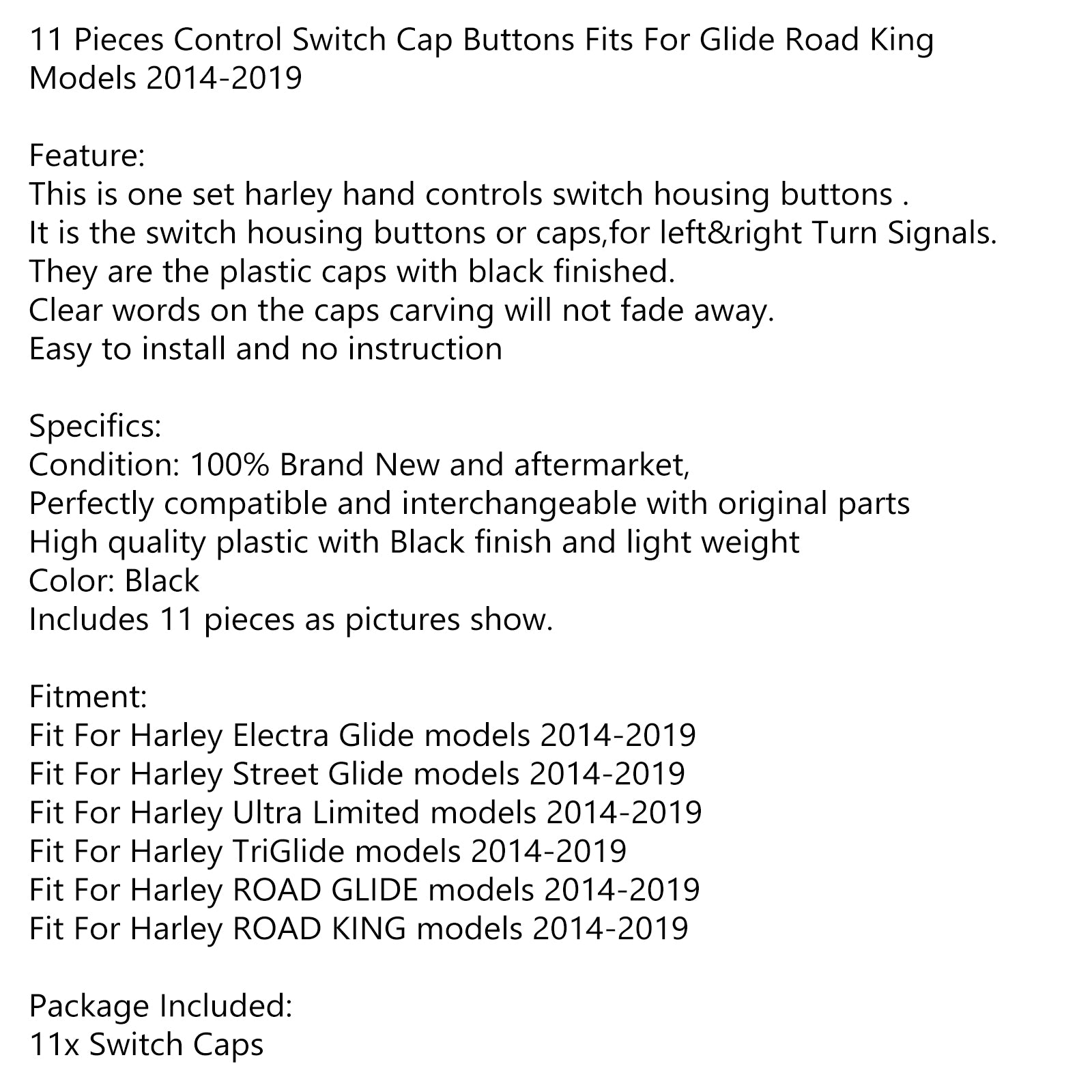 14-19 Glide Road King Models 11Pcs Hand Control Switch Button Covers