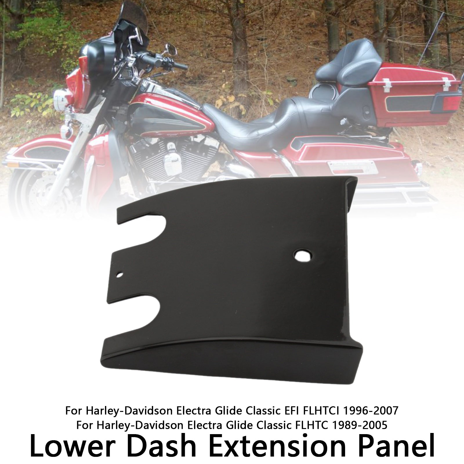 89-07 Electra Glide Road Glide FLHT FLTC Lower Dash Extension Panel
