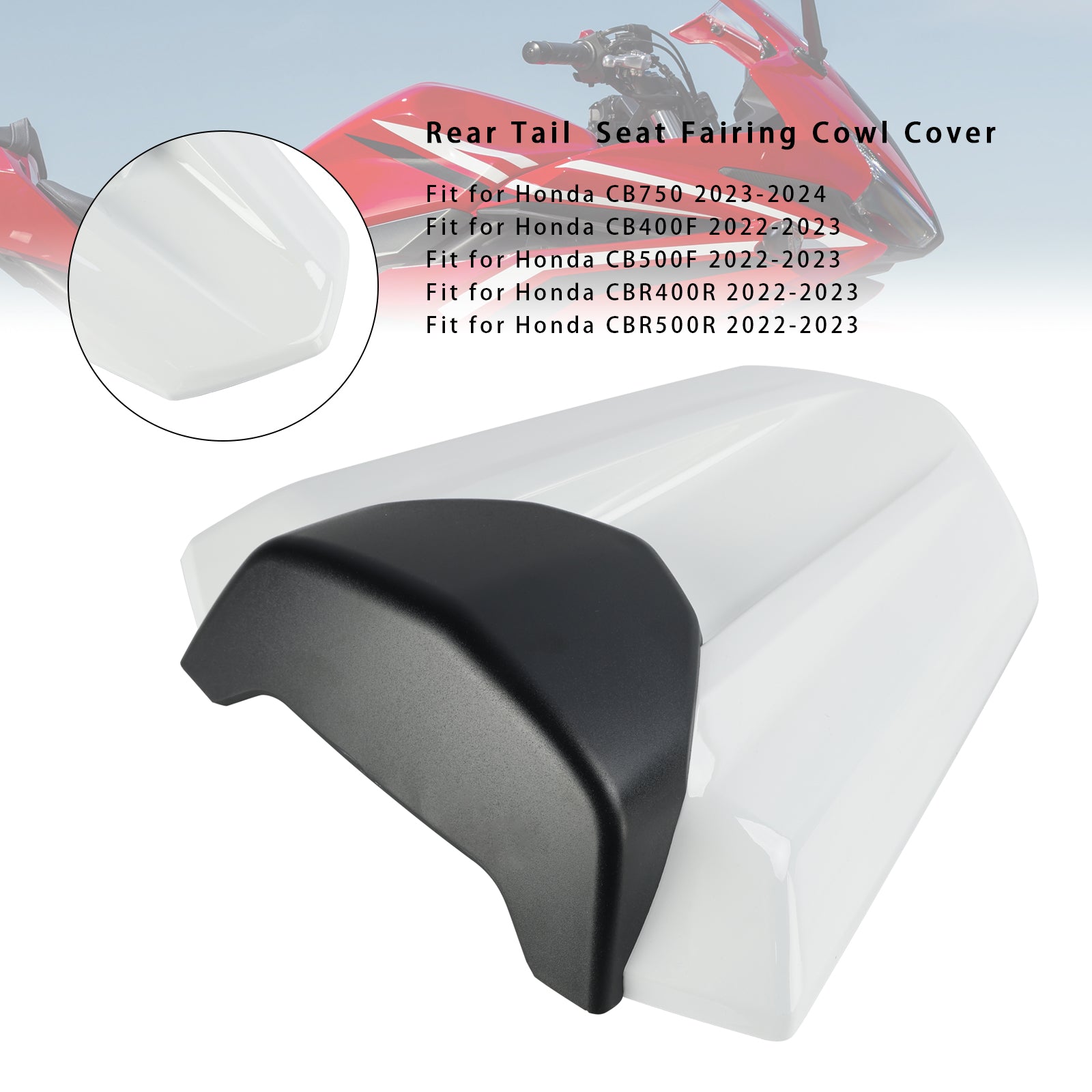 22-23 Honda CB750 CB400F CB500F CBR400R CBR500R Bakre halesete Fairing Cover White