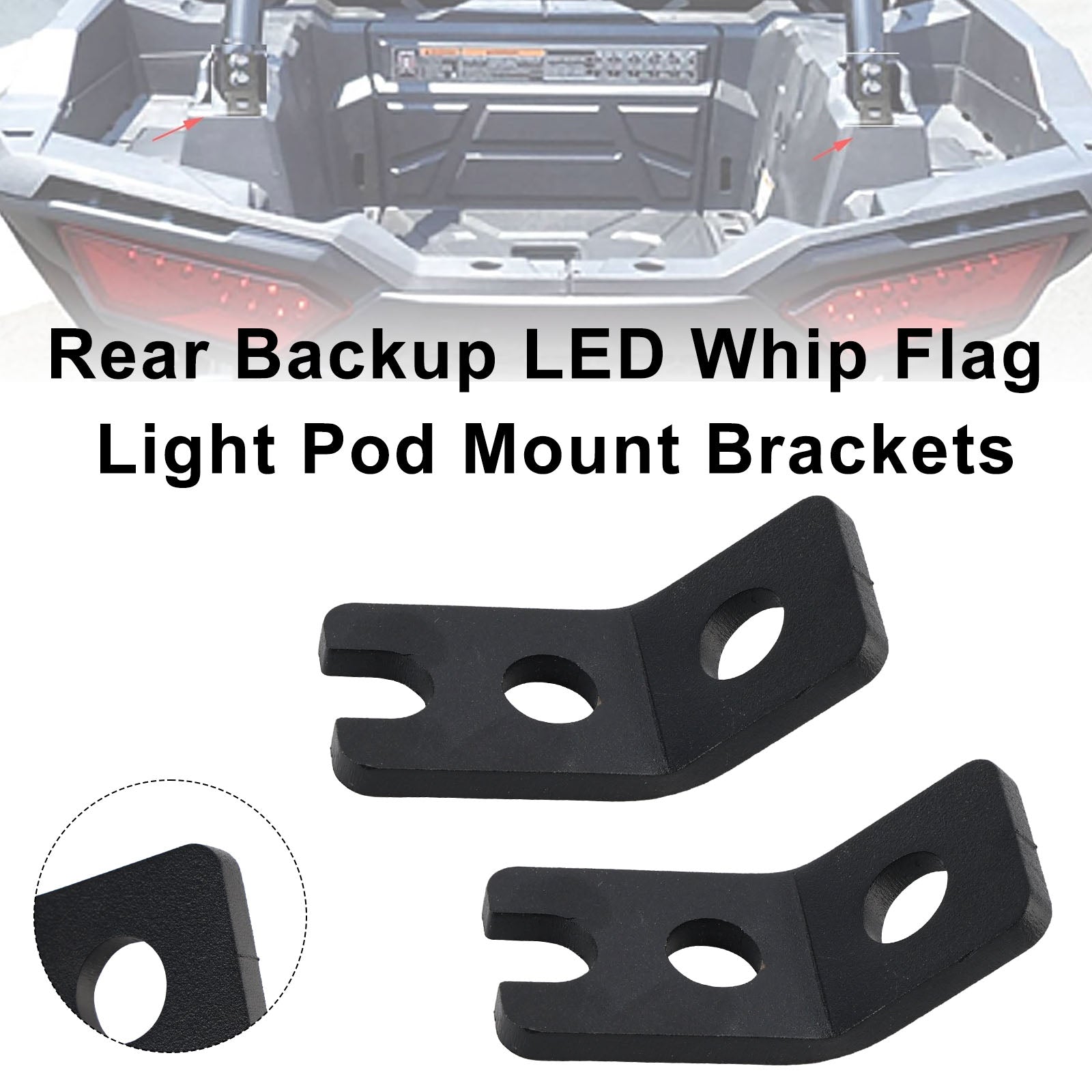 Polaris RZR XP 1000 900 Rear Backup LED Whip Flag Light Pod Mount Brackets