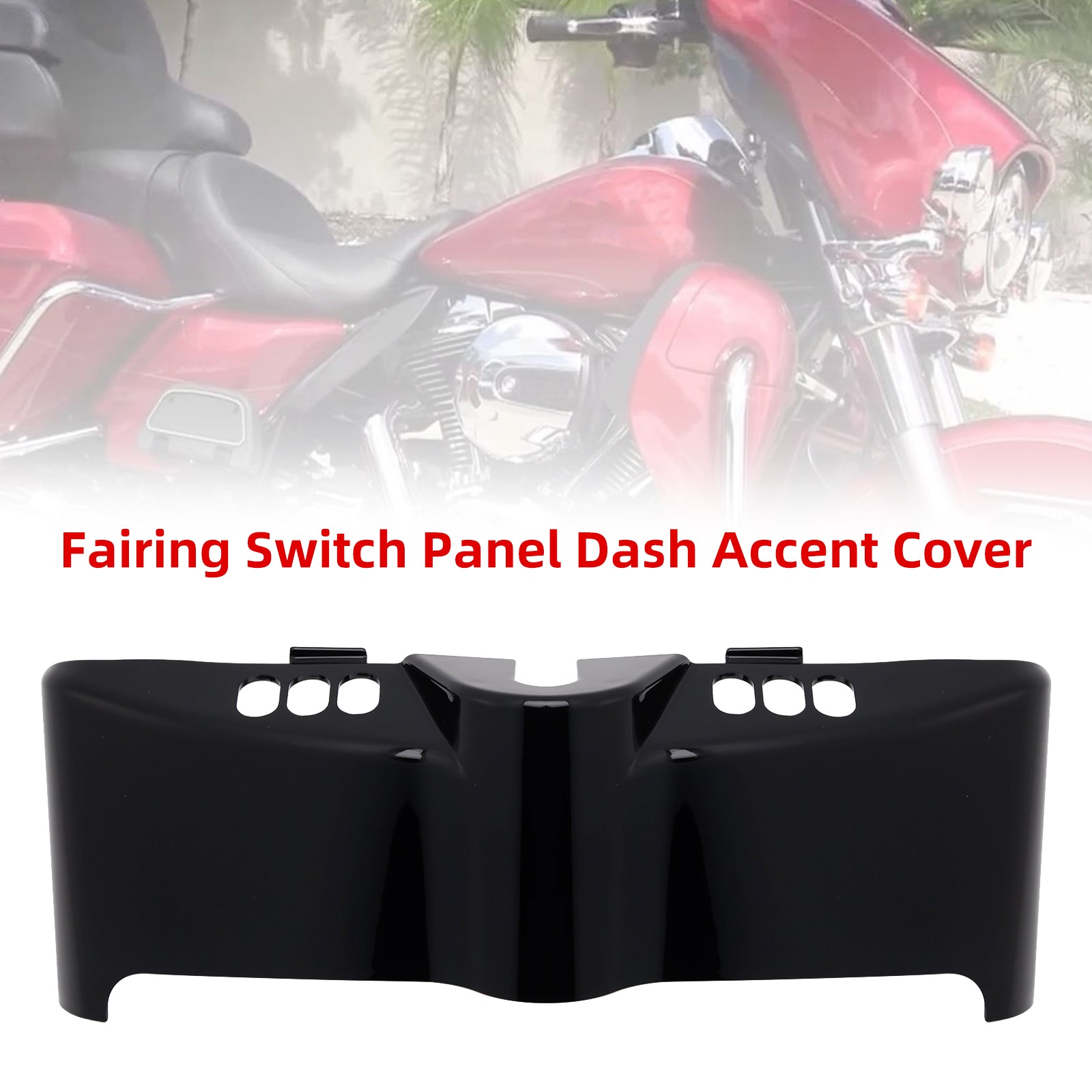2014-2024 Touring Electra Street Fairing Switch Panel Dash Accent Cover