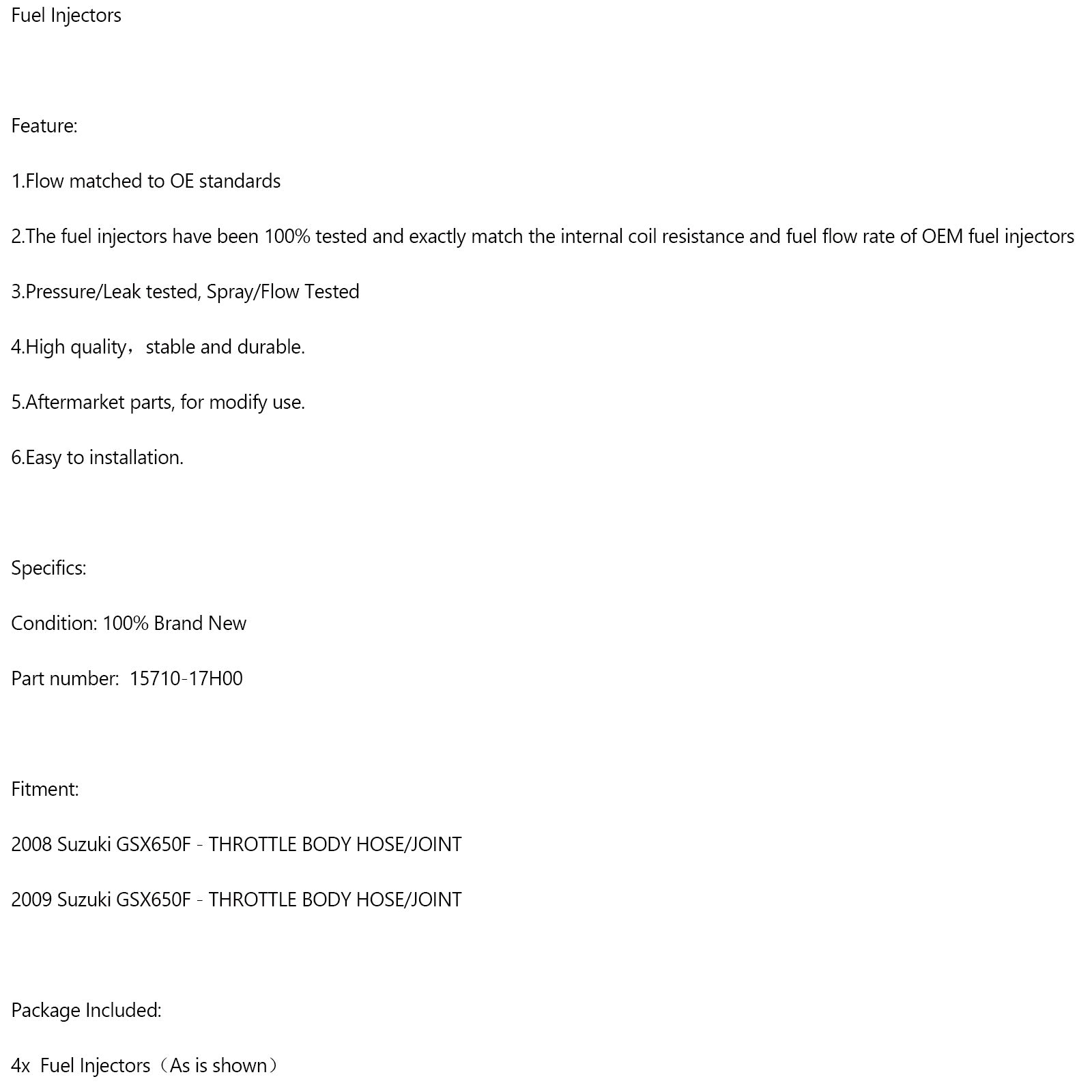 4st 2008-2009 Suzuki GSX650F gasspjällslang/gemensam bränsleinsprutning 4 hål 15710-17H00