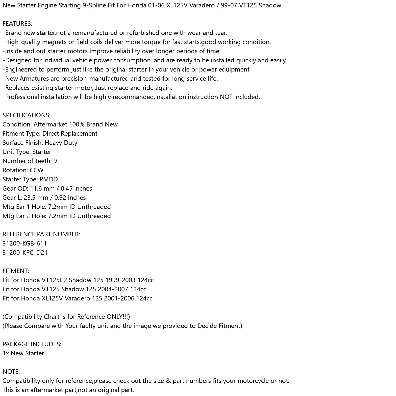 Honda 01-06 XL125V Varadero 125 New Starter Engine Starting 9-Spline 31200-KGB-611 31200-KPC-D21