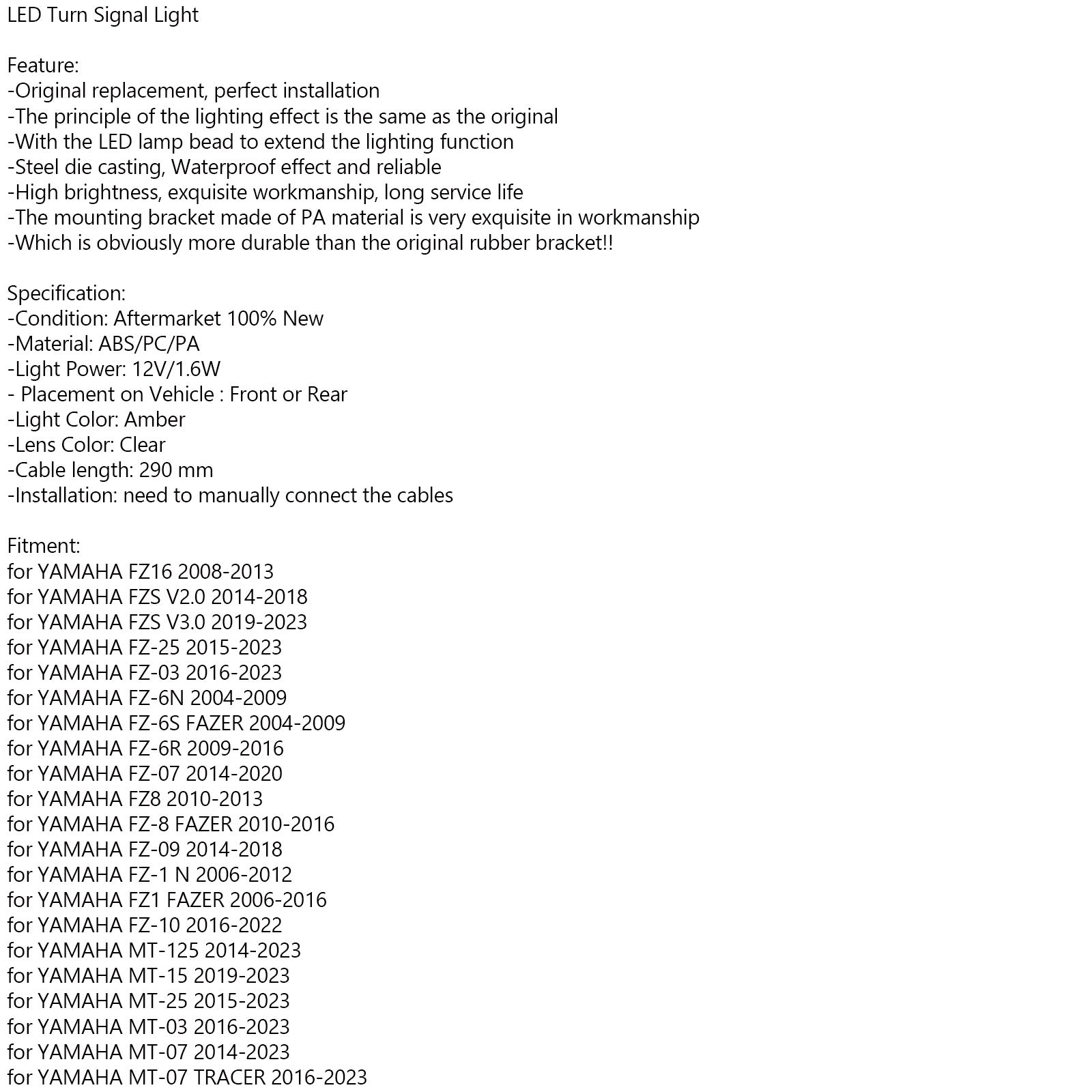 Indicatore di direzione lampeggiante a rifrazione LED per YAMAHA MT-25 MT-03 MT-07 MT-09 T7