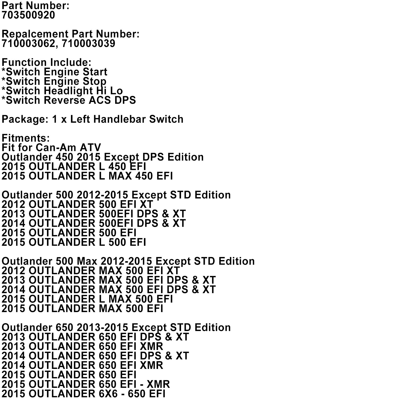 Interruptor de parada de arranque, interruptor de apagado 703500920 para Can-Am Outlander 650 800 1000