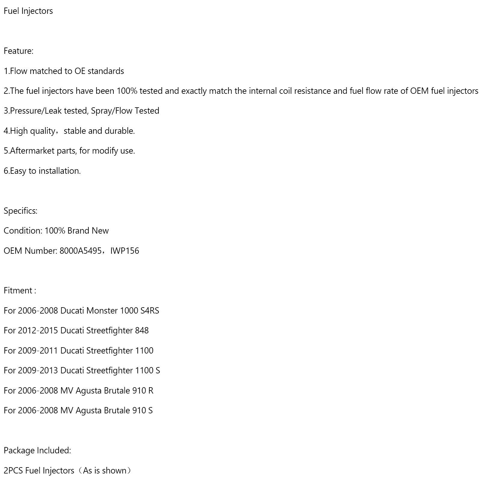 2PCS Iniettore di carburante 8000A5495 IWP156 Per MV AGUSTA BRUTALE 910R 910S 2006-2011 Generico