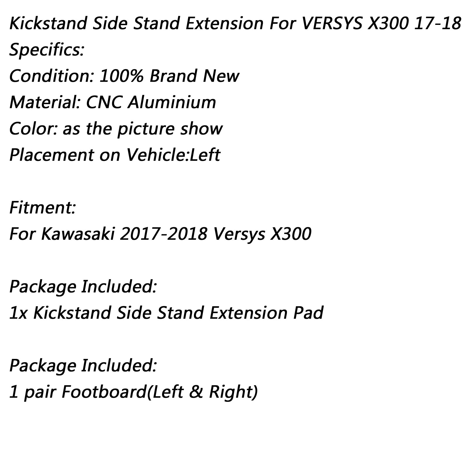 Kickstand Side Stand förlängningsförlängningsplatta för Kawasaki 17-18 Versys-X300