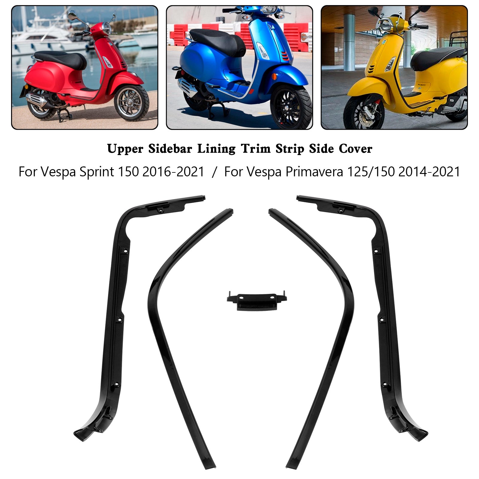 Upper Sidebar Lining Trim Strip Side Cover For Sprint 150 Primavera 125 150