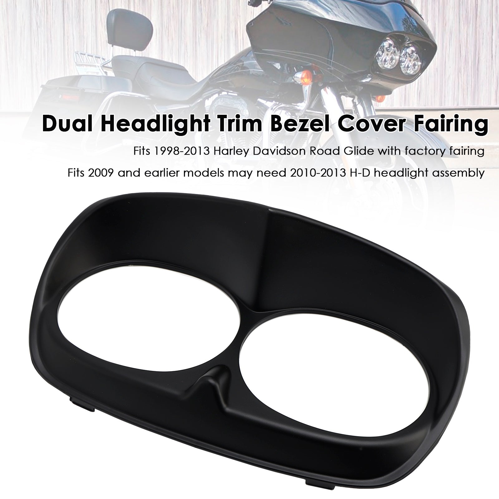 1998-2013 Road Glide Dual Headlight Trim Bezel Cover Fairing