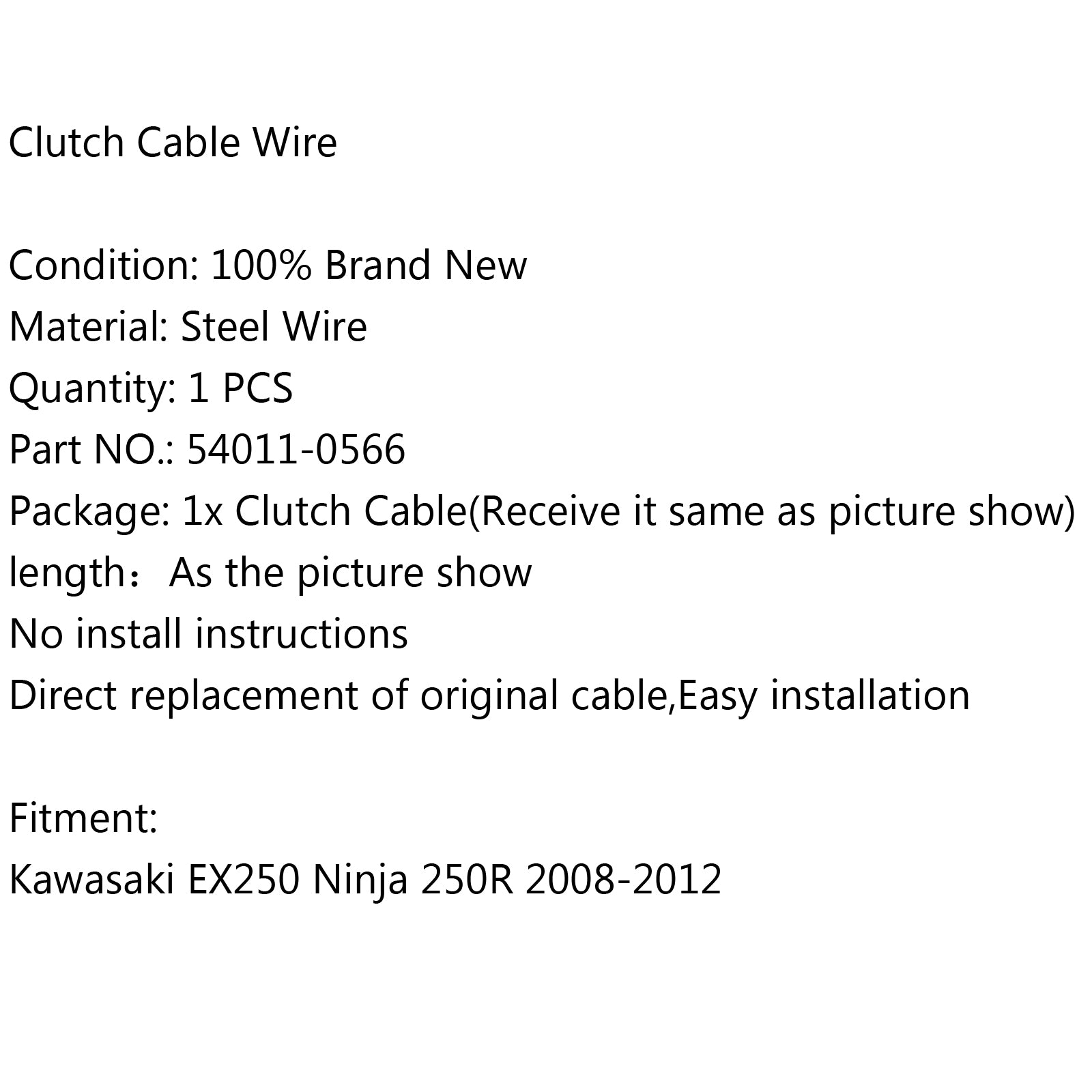Wire Steel Clutch Cable 54011-0566 For Kawasaki EX250 Ninja 250R 2008-2012