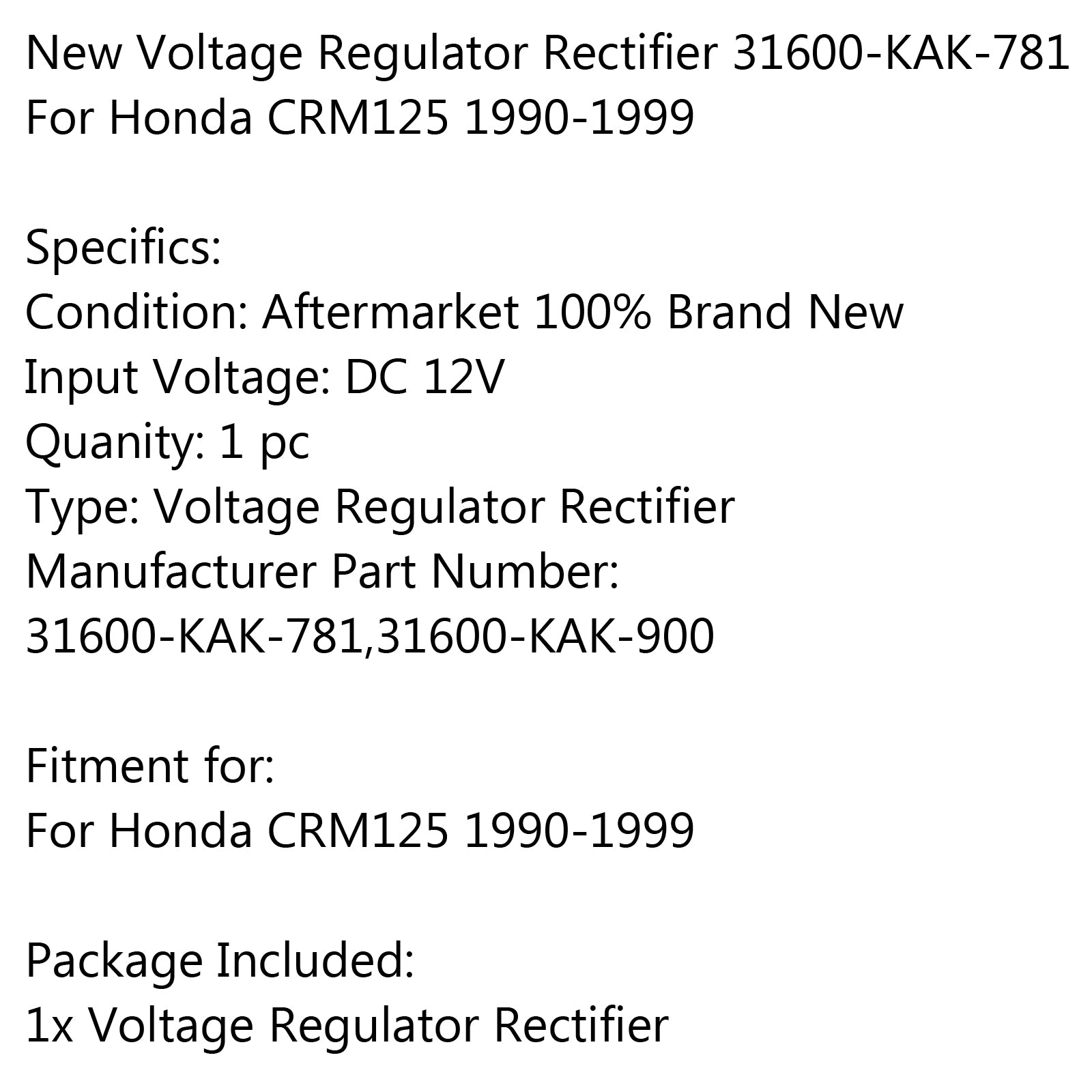 Nuevo rectificador regulador de voltaje 31600-KAK-781 para Honda CRM125 1990-1999