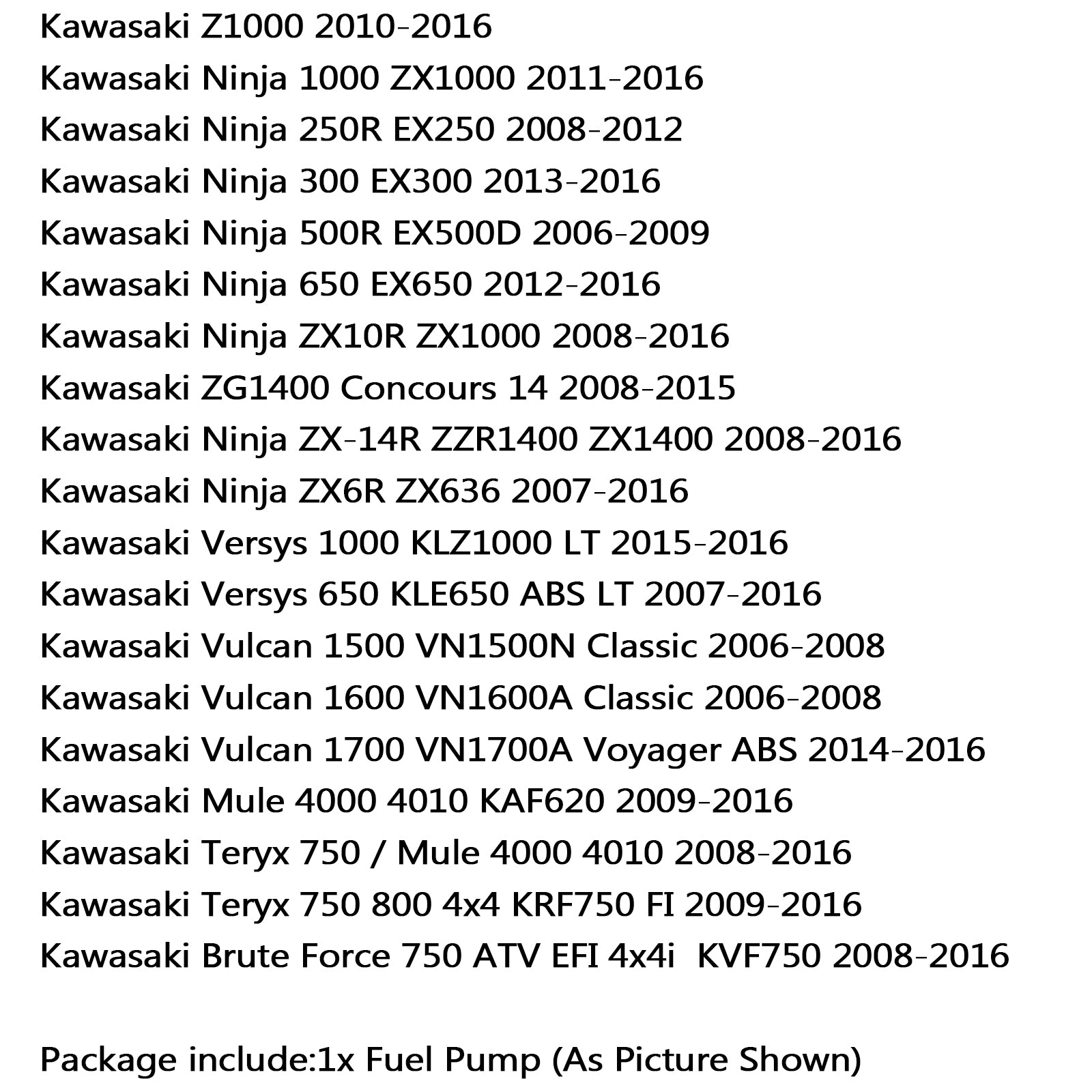 Pompa del carburante per Kawasaki 49040-0020 KX Z1000 Ninja 300 650 500R ZX 14R 10R 6R 2010