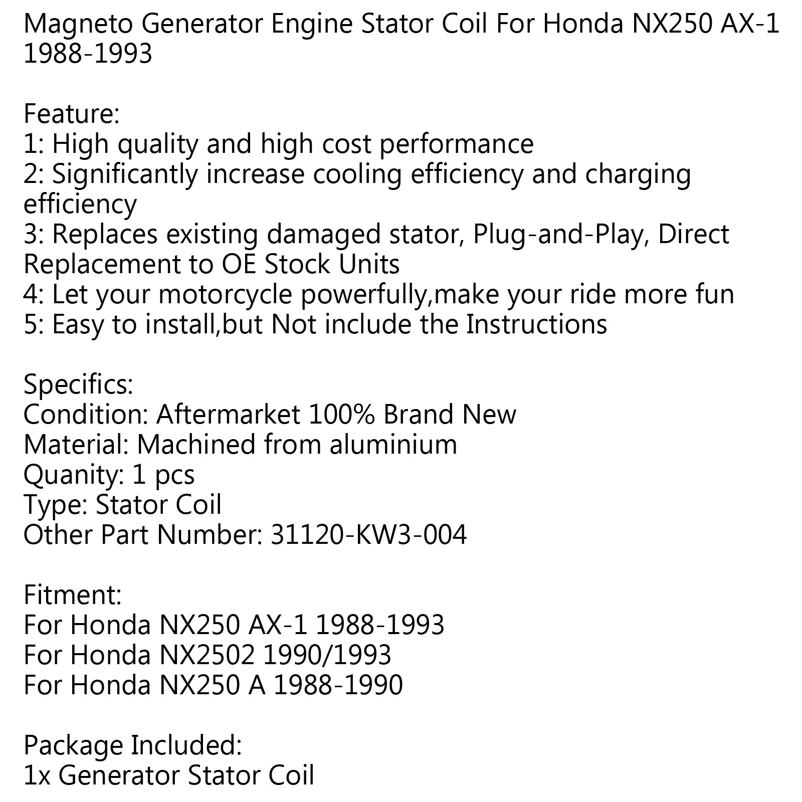 Generator-Statorspule für Honda NX250 AX-1 88–93 NX250 A 88–90 NX2502 1990/1993