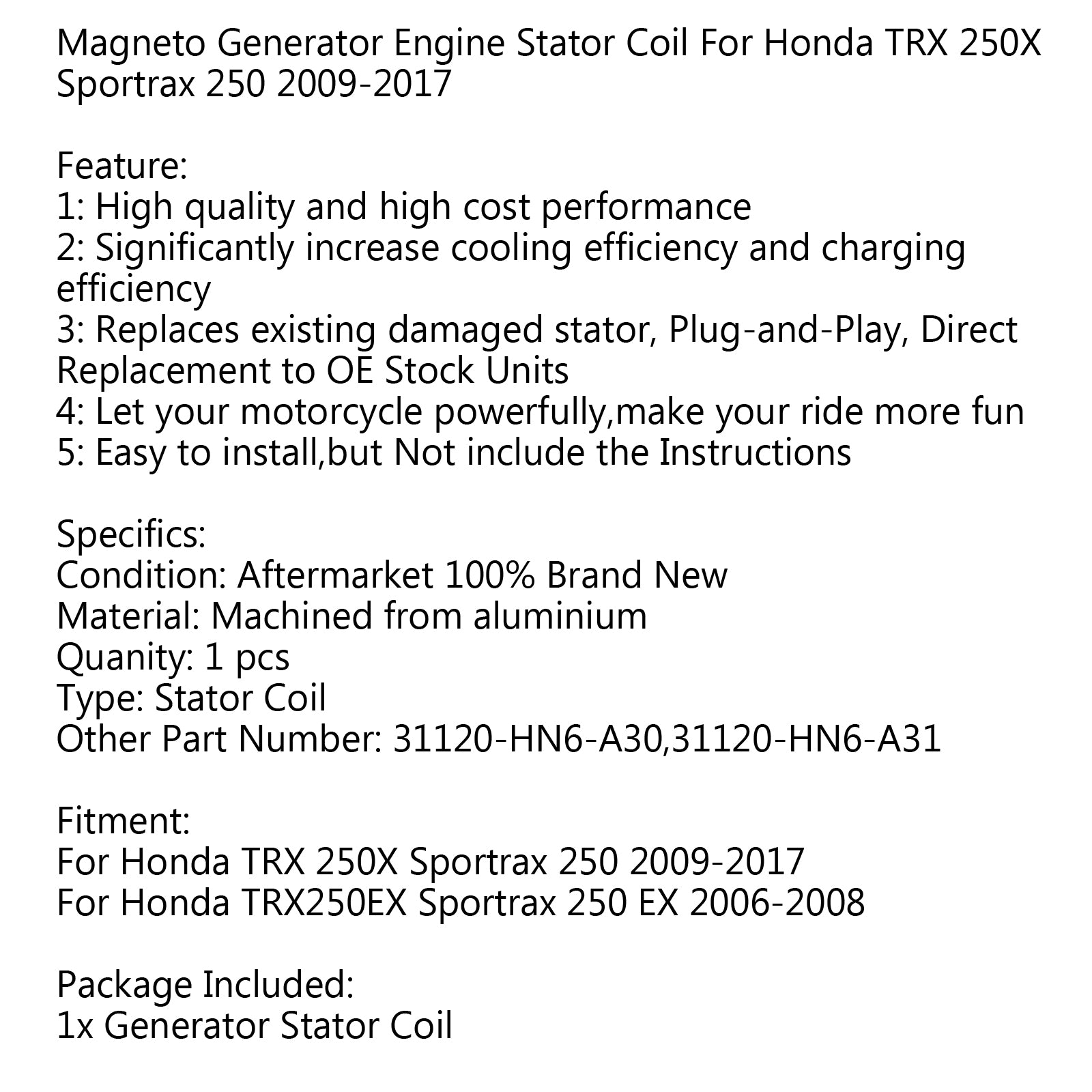 発電機ステータコイル 31120-HN6-A31 ホンダ TRX250EX Sportrax 250 EX 2006-2008