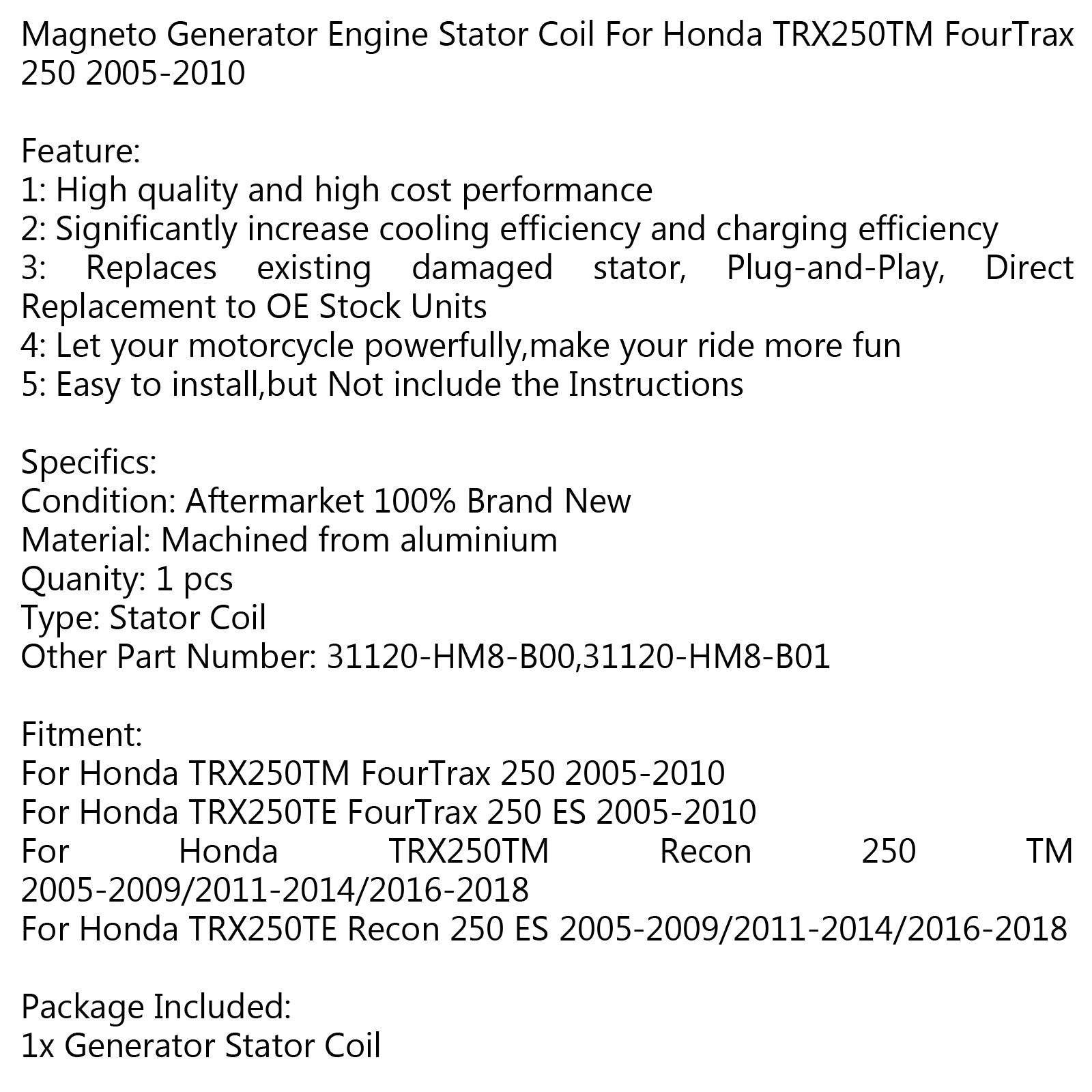 Generator-Statorspule für Honda TRX250TM Recon 250 TM 2005–2009/2011–14/2016–18