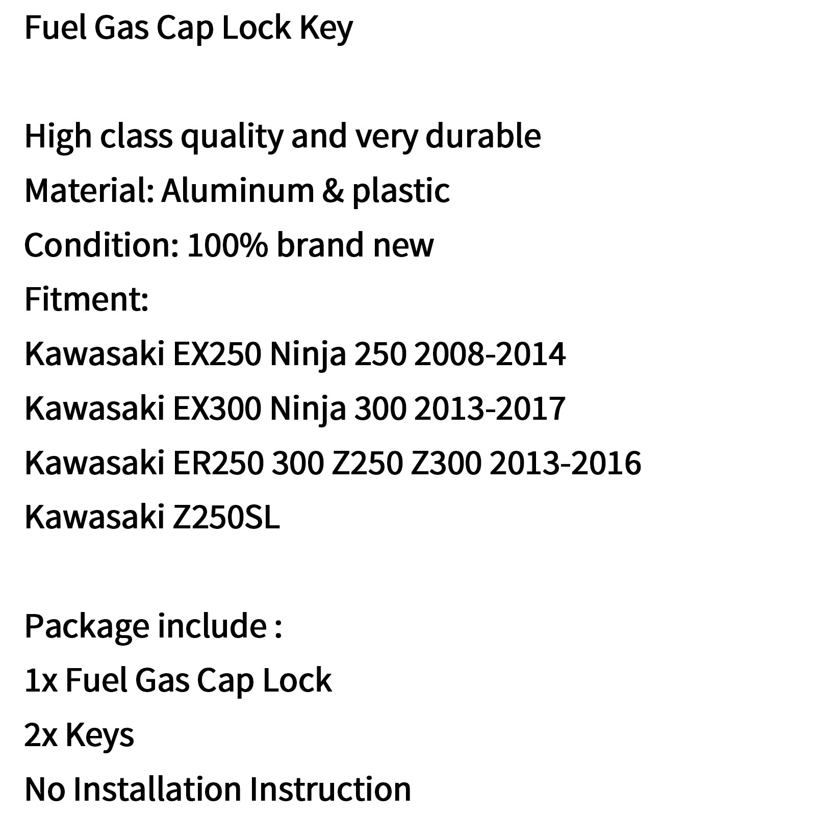 Clé de bouchon de réservoir de gaz de carburant, pour Kawasaki Ninja EX250 EX300 ER250 ER300 Z250 Z300 08-17