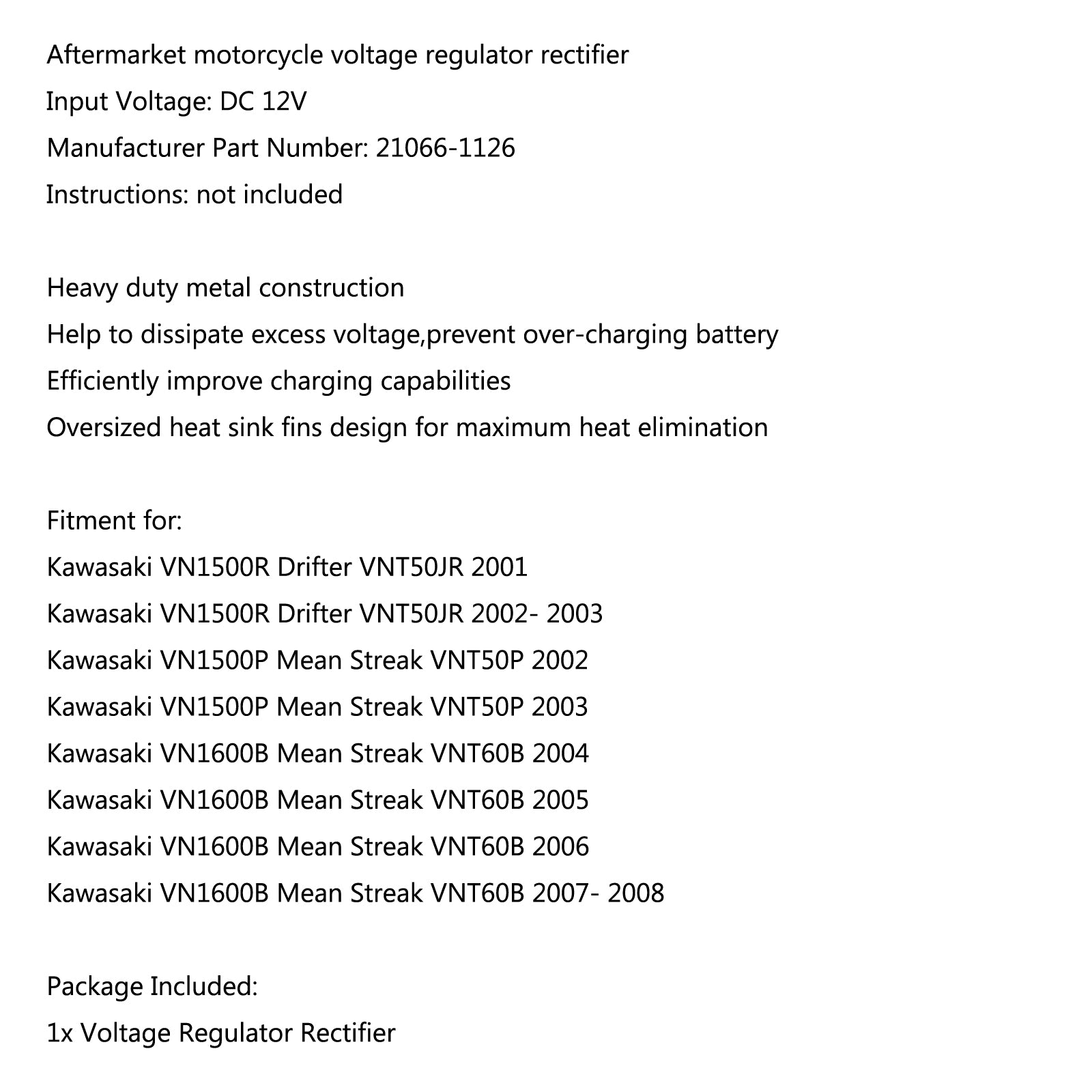 Raddrizzatore regolatore di tensione per Kawasaki VN1600B Mean Streak VNT60B 2004-2008