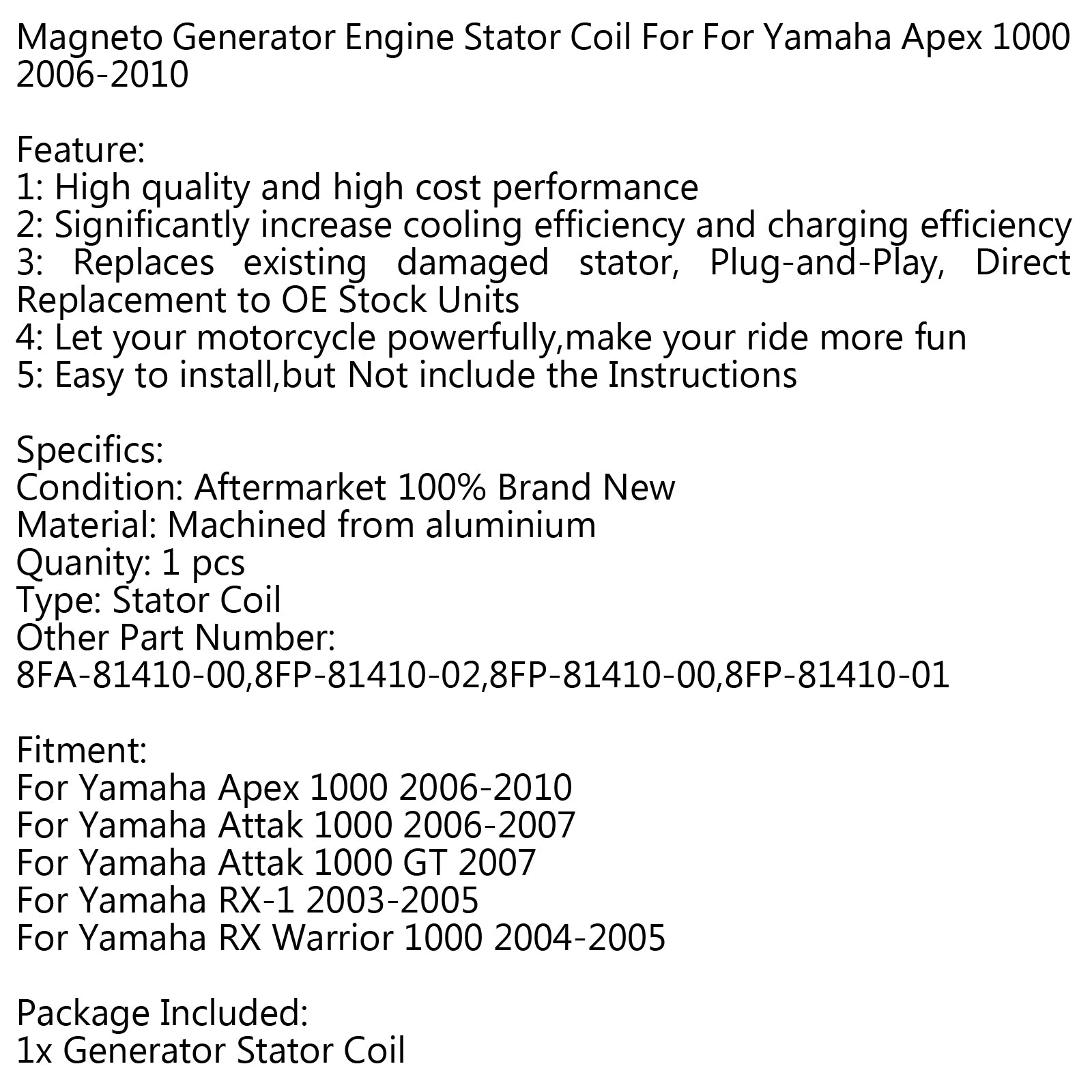 Generator Stator Coil For Yamaha Apex 1000 2006-2010 Attak 1000 GT 2007